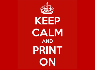 keep calm and print on