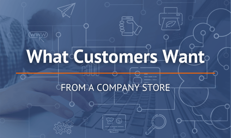 what features customers want from company store