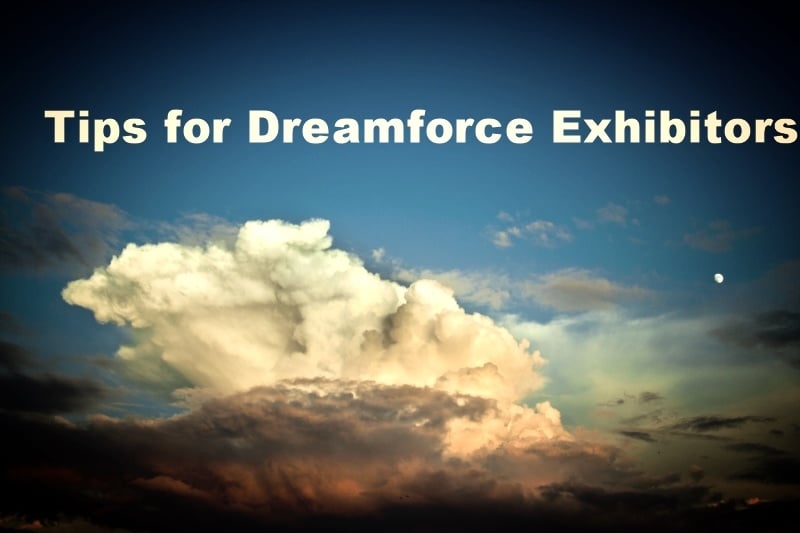 Dreamforce Exhibitors Tips